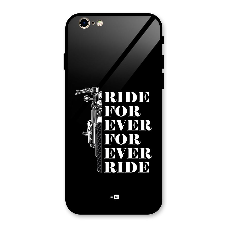 Ride Forever Glass Back Case for iPhone 6 6S