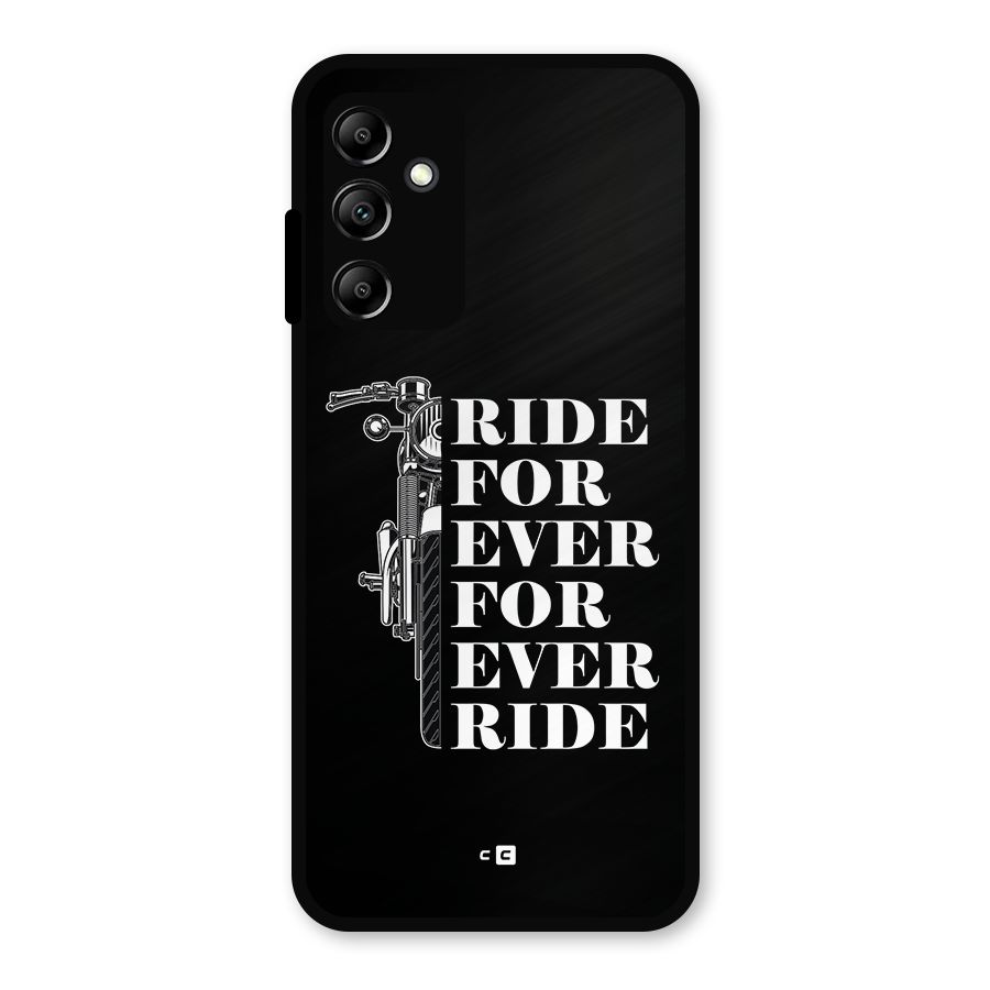 Ride Forever Metal Back Case for Galaxy A14 5G