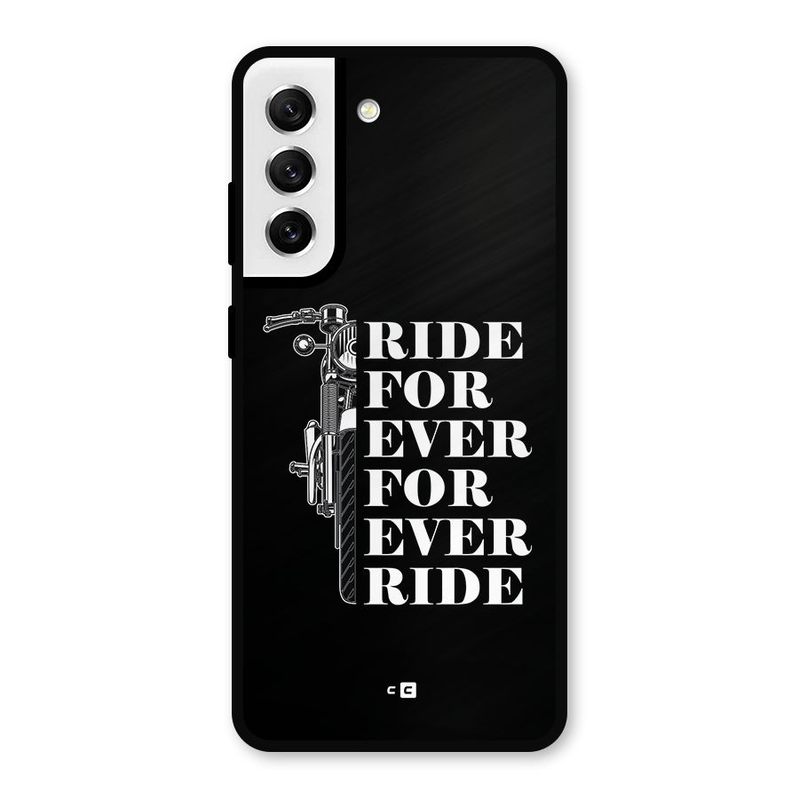 Ride Forever Metal Back Case for Galaxy S21 FE 5G