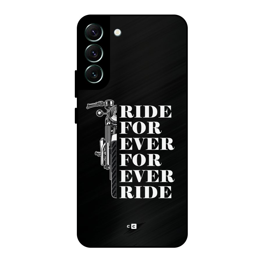 Ride Forever Metal Back Case for Galaxy S22 Plus 5G