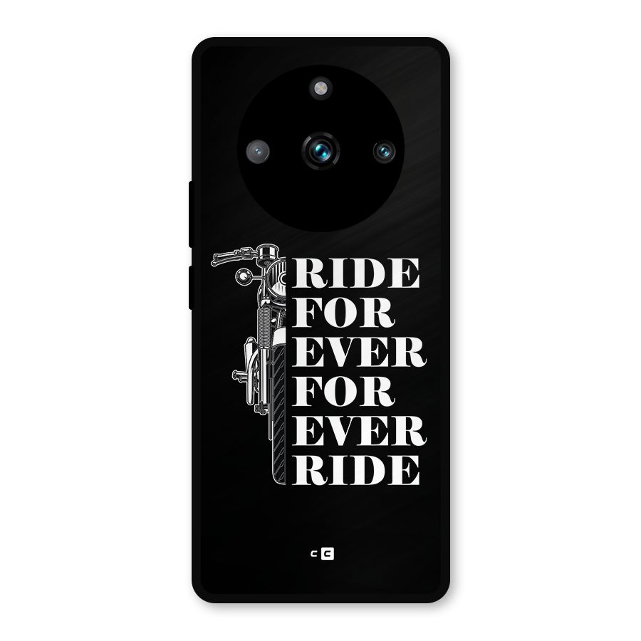 Ride Forever Metal Back Case for Realme 11 Pro Plus