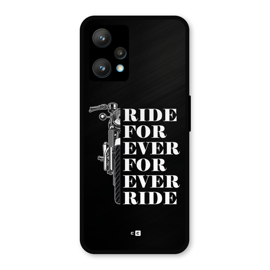 Ride Forever Metal Back Case for Realme 9