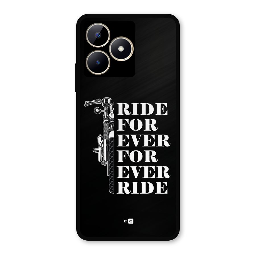 Ride Forever Metal Back Case for Realme C53