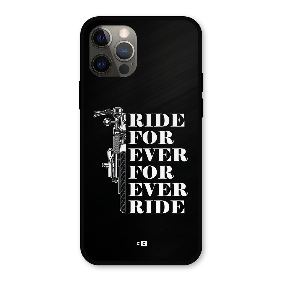Ride Forever Metal Back Case for iPhone 12 Pro