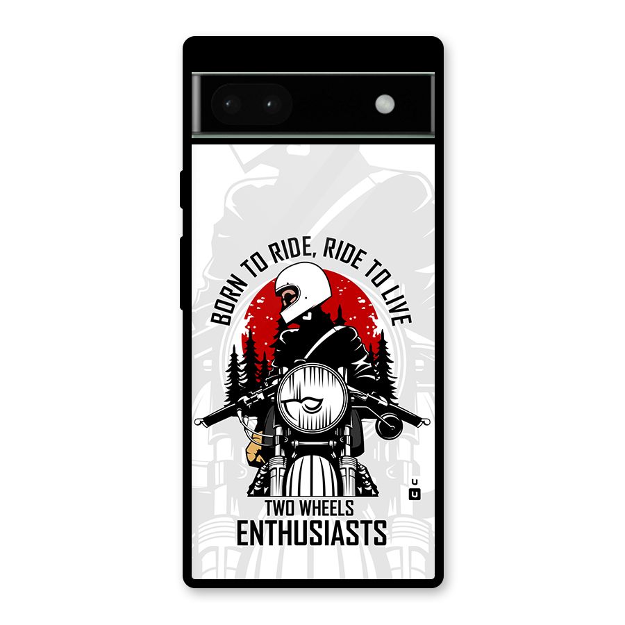 Ride To Live Glass Back Case for Google Pixel 6a