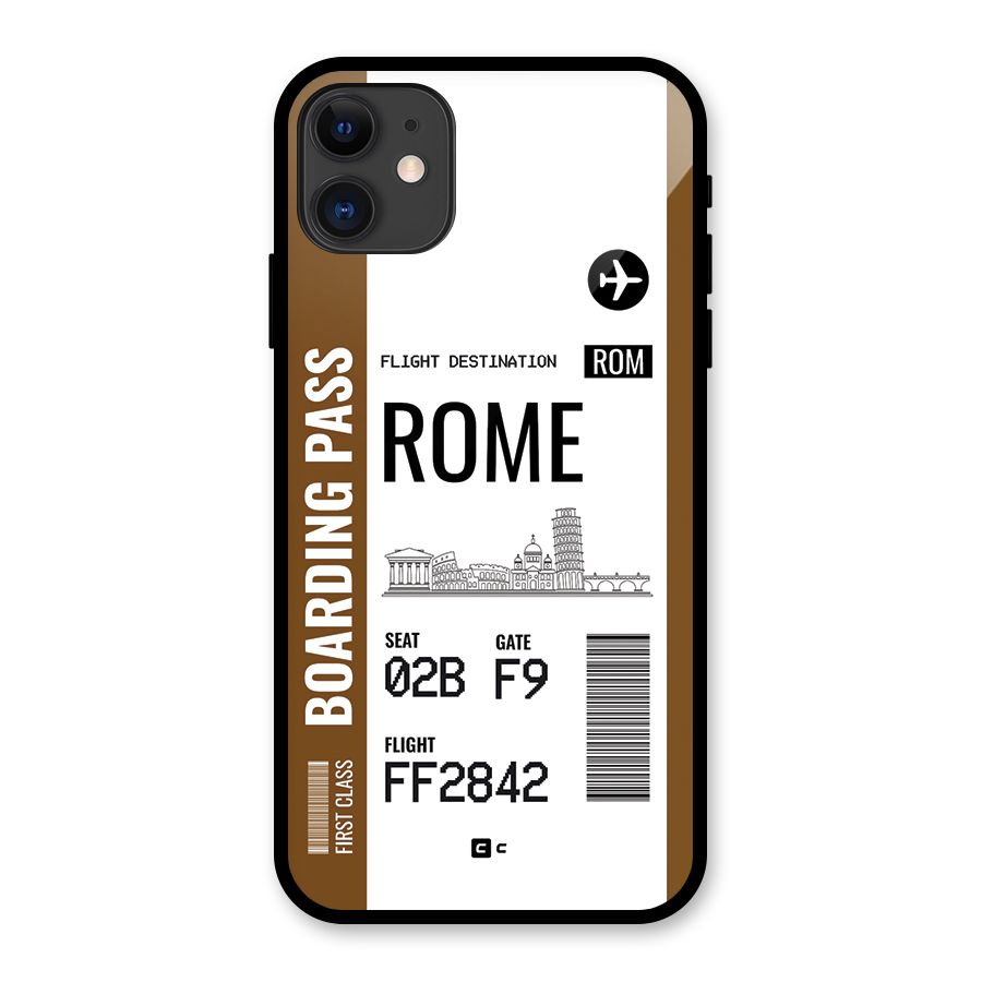 Rome Boarding Pass Glass Back Case for iPhone 11