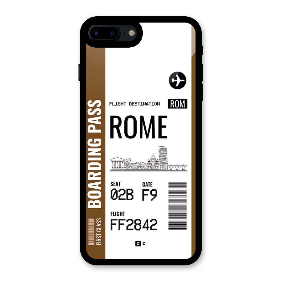 Rome Boarding Pass Glass Back Case for iPhone 7 Plus