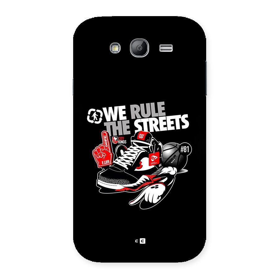 Rule The Streets Back Case for Galaxy Grand Neo Plus