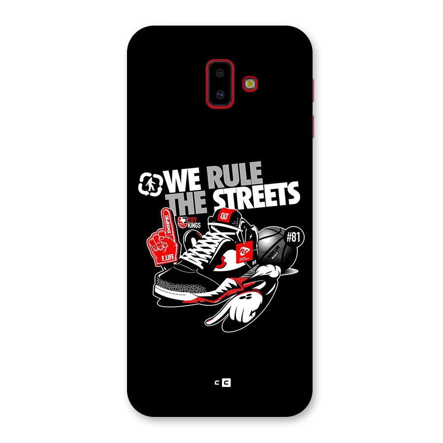 Rule The Streets Back Case for Galaxy J6 Plus