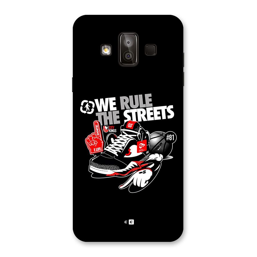 Rule The Streets Back Case for Galaxy J7 Duo