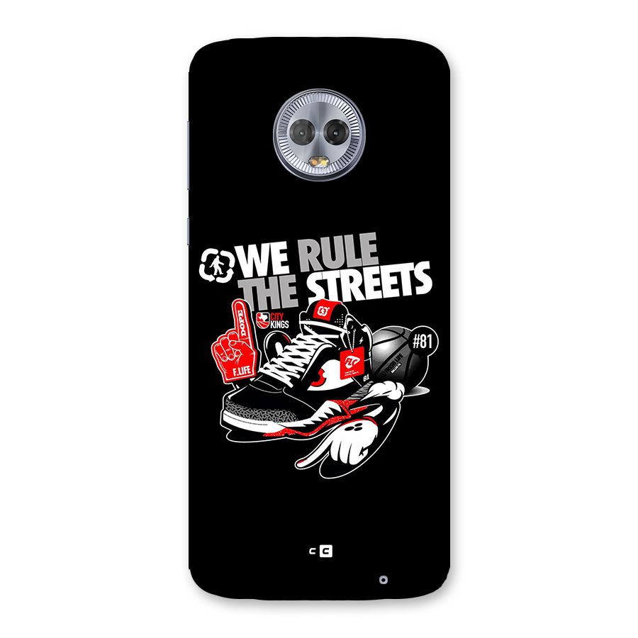 Rule The Streets Back Case for Moto G6 Plus