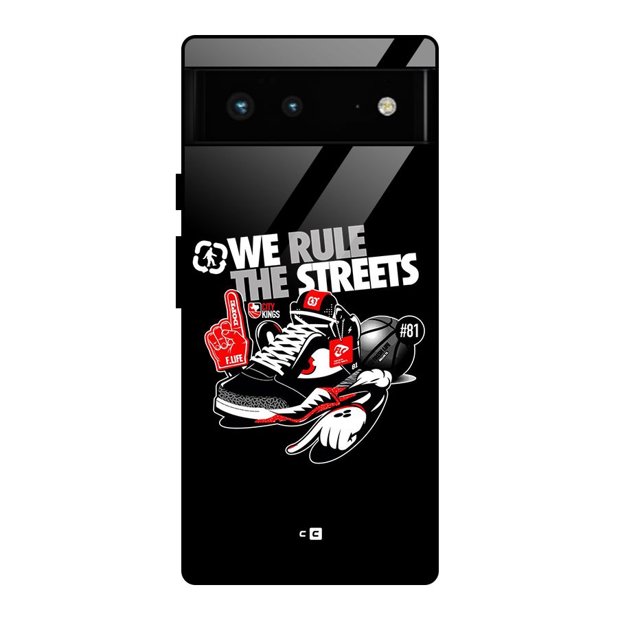 Rule The Streets Glass Back Case for Google Pixel 6