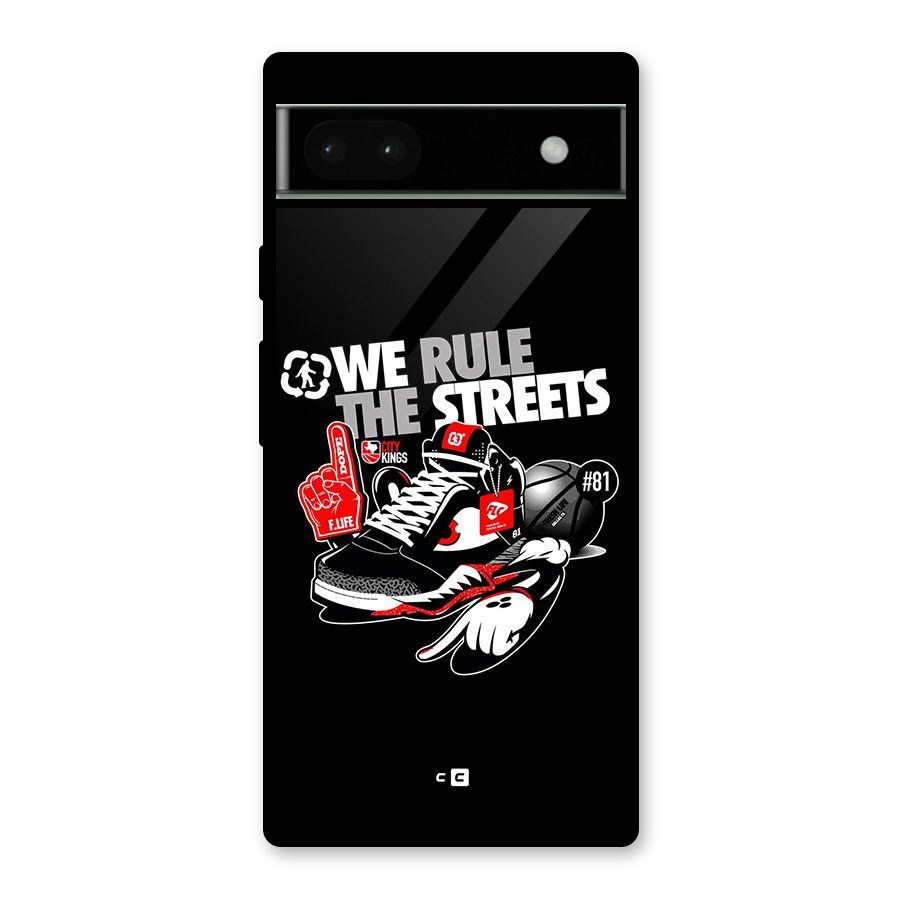 Rule The Streets Glass Back Case for Google Pixel 6a