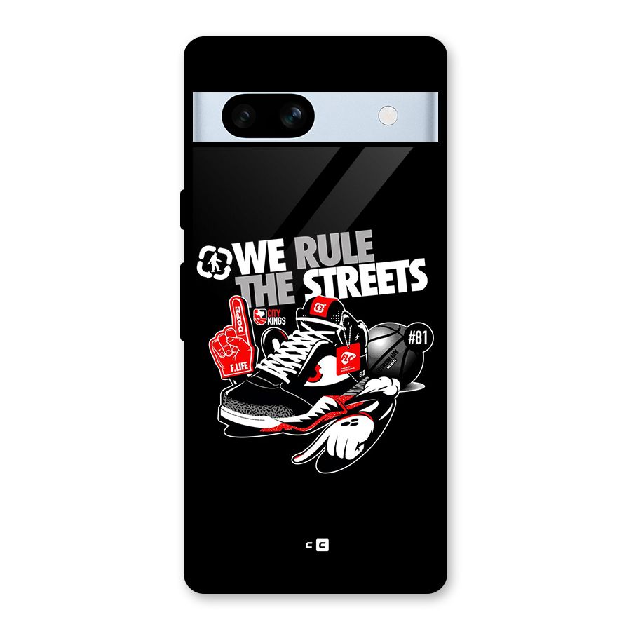Rule The Streets Glass Back Case for Google Pixel 7a