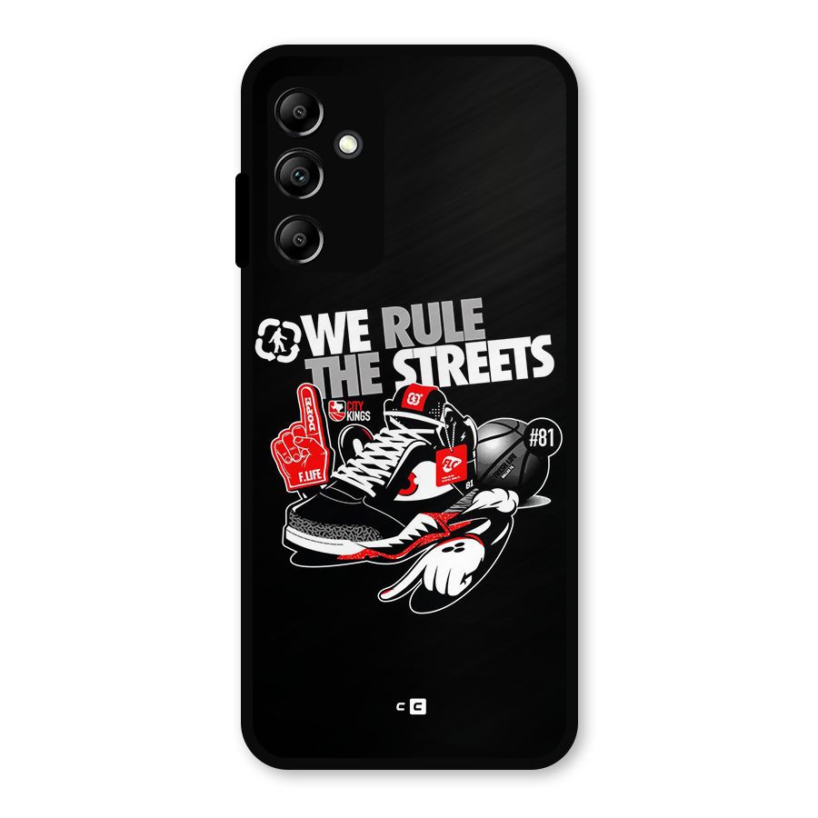 Rule The Streets Metal Back Case for Galaxy A14 5G
