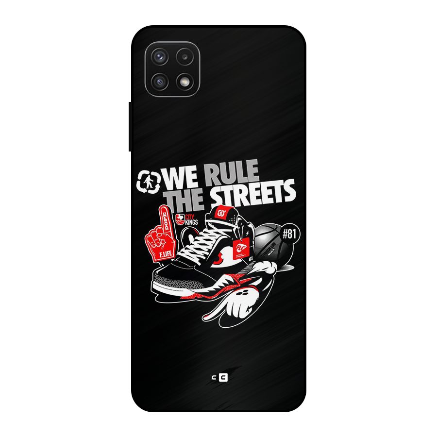 Rule The Streets Metal Back Case for Galaxy A22 5G