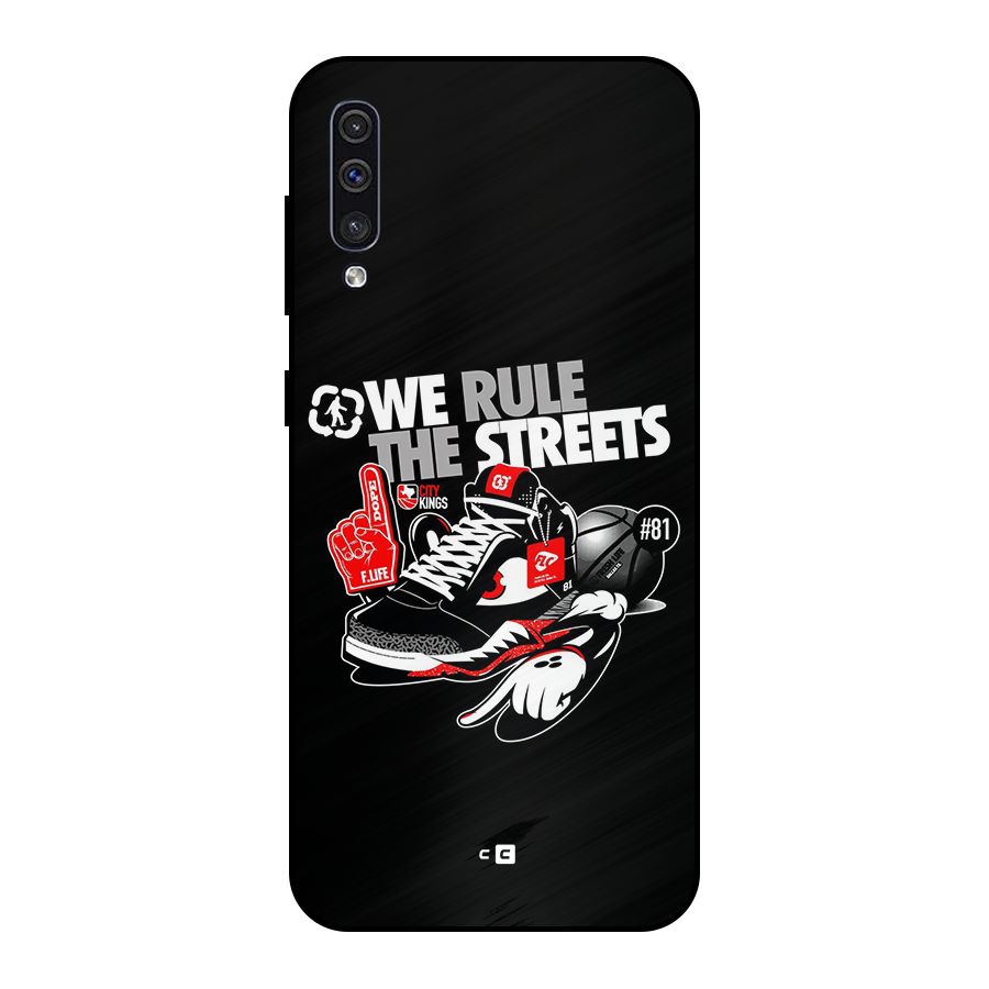 Rule The Streets Metal Back Case for Galaxy A50
