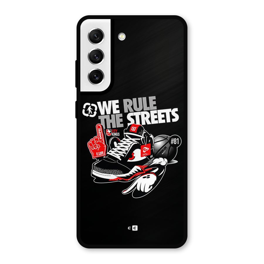 Rule The Streets Metal Back Case for Galaxy S21 FE 5G