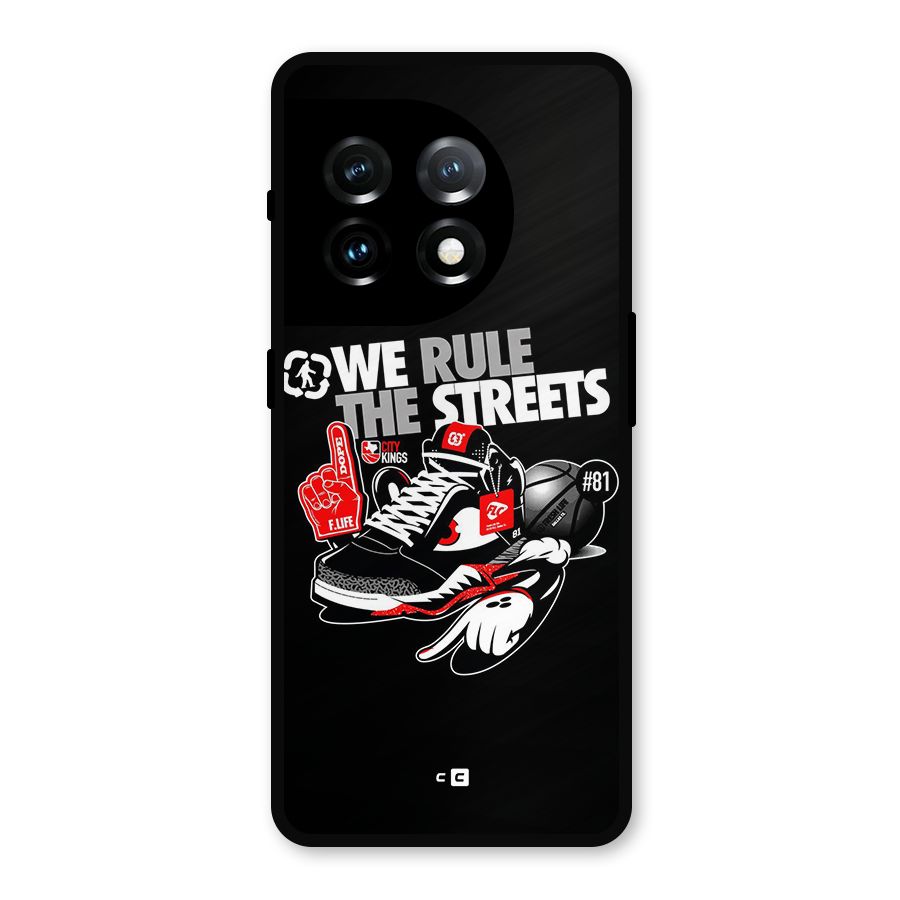 Rule The Streets Metal Back Case for OnePlus 11