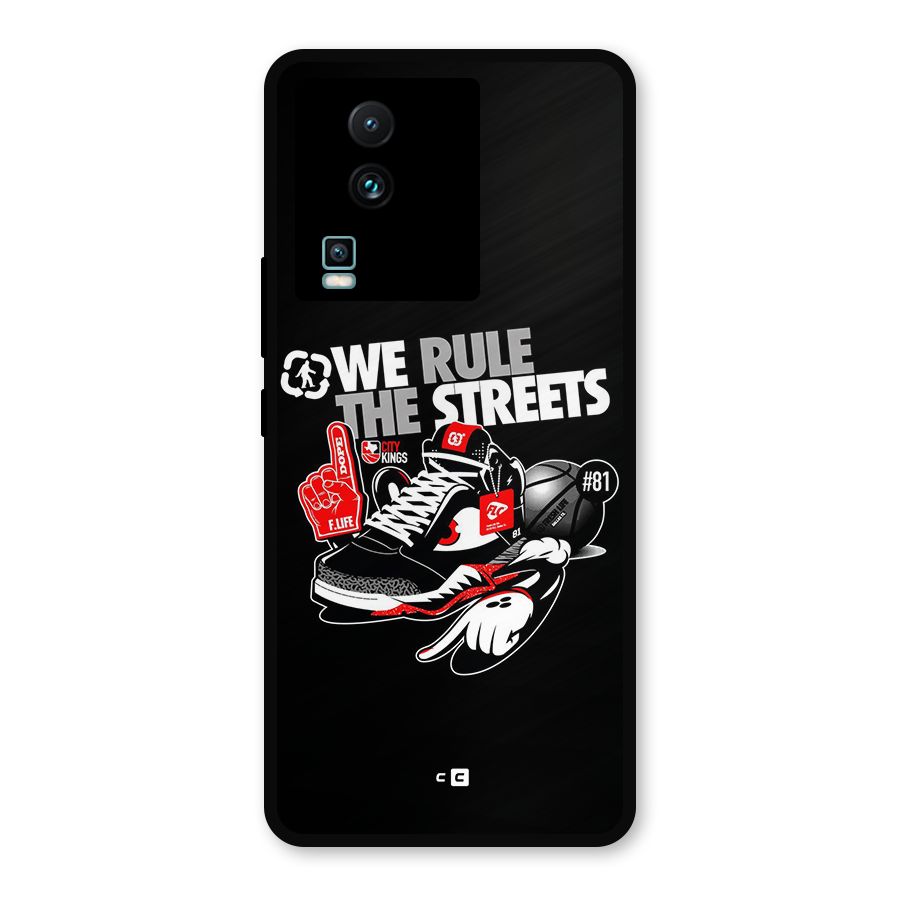 Rule The Streets Metal Back Case for iQOO Neo 7 Pro