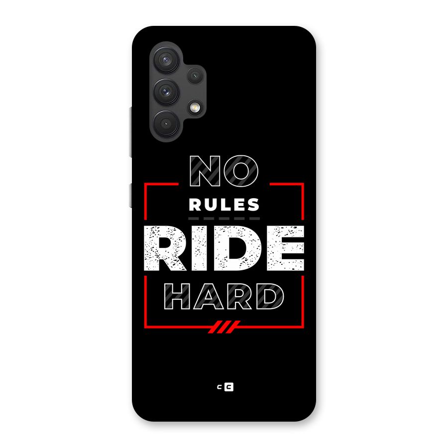 Rules Ride Hard Back Case for Galaxy A32