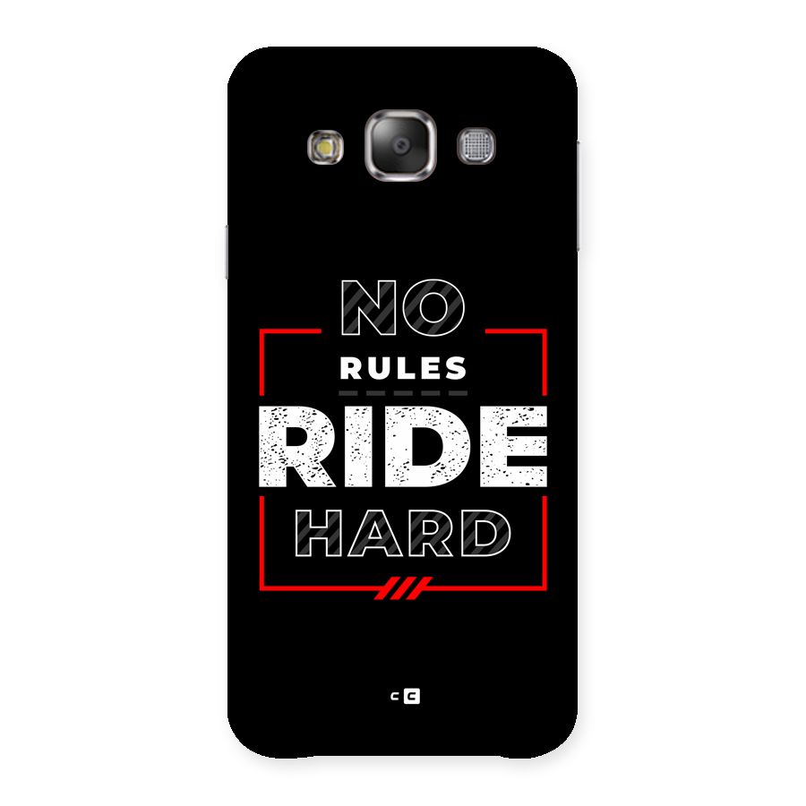 Rules Ride Hard Back Case for Galaxy E7