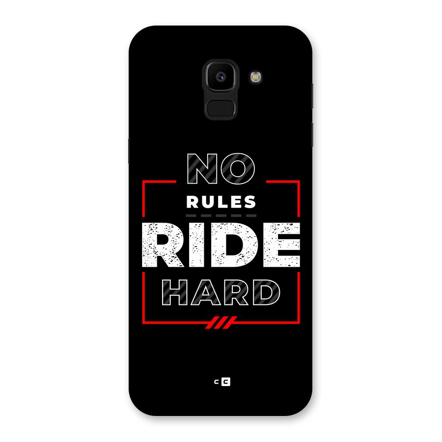 Rules Ride Hard Back Case for Galaxy J6