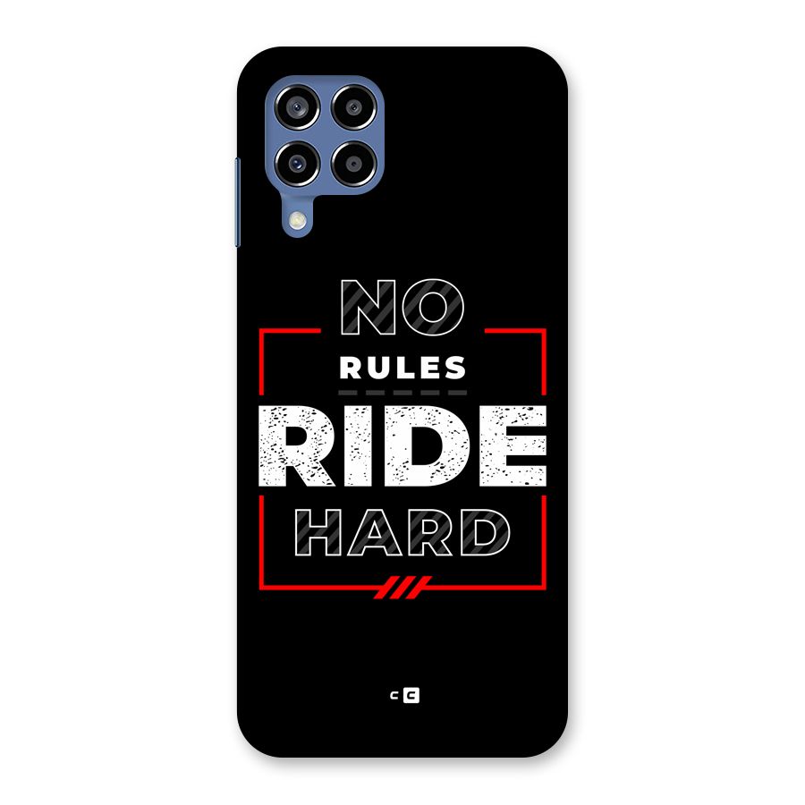 Rules Ride Hard Back Case for Galaxy M53 5G