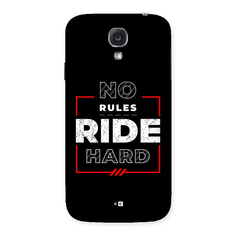 Rules Ride Hard Back Case for Galaxy S4