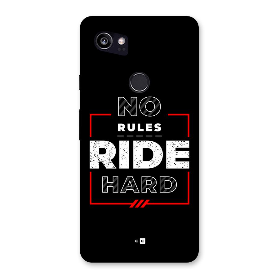 Rules Ride Hard Back Case for Google Pixel 2 XL
