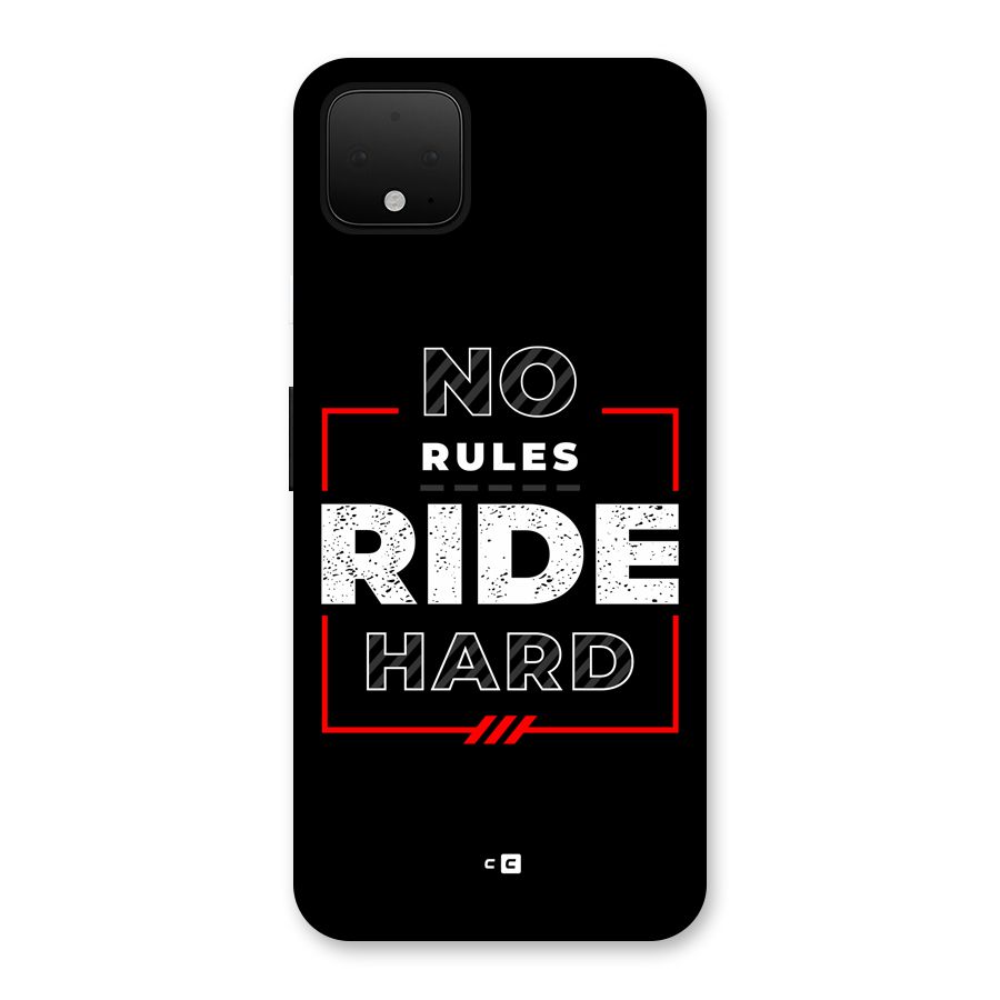 Rules Ride Hard Back Case for Google Pixel 4 XL