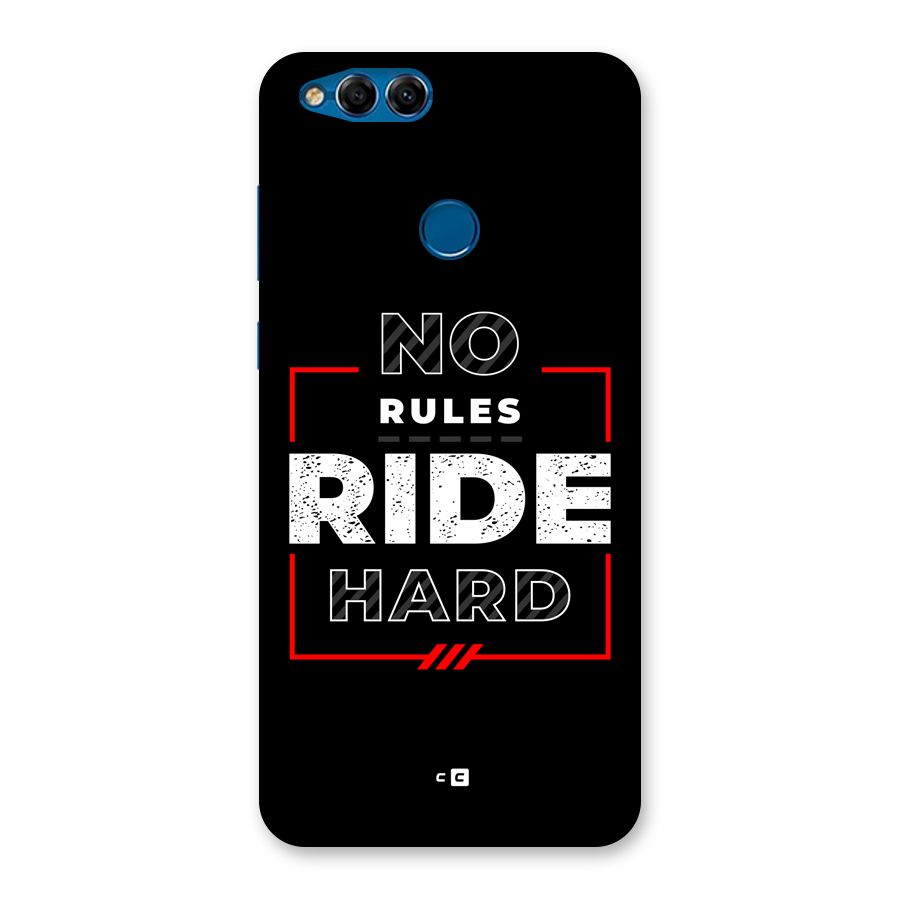 Rules Ride Hard Back Case for Honor 7X
