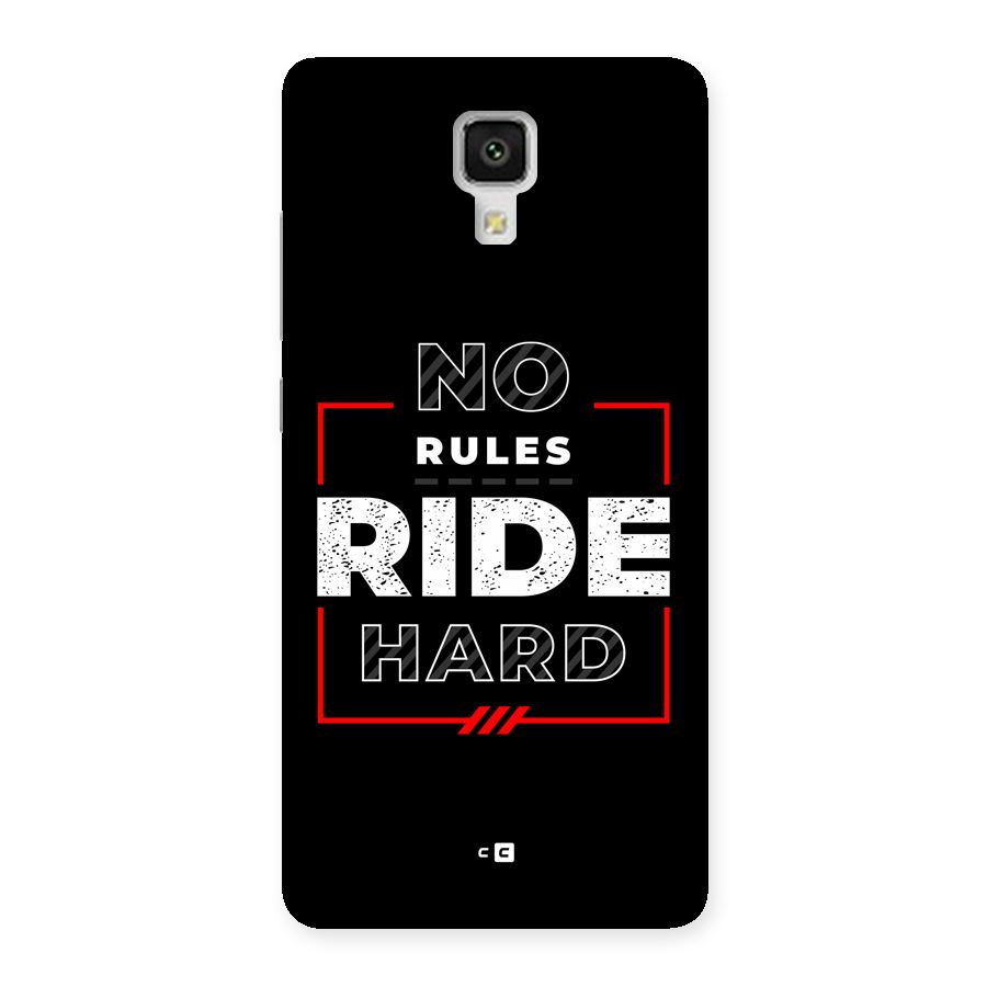 Rules Ride Hard Back Case for Mi4