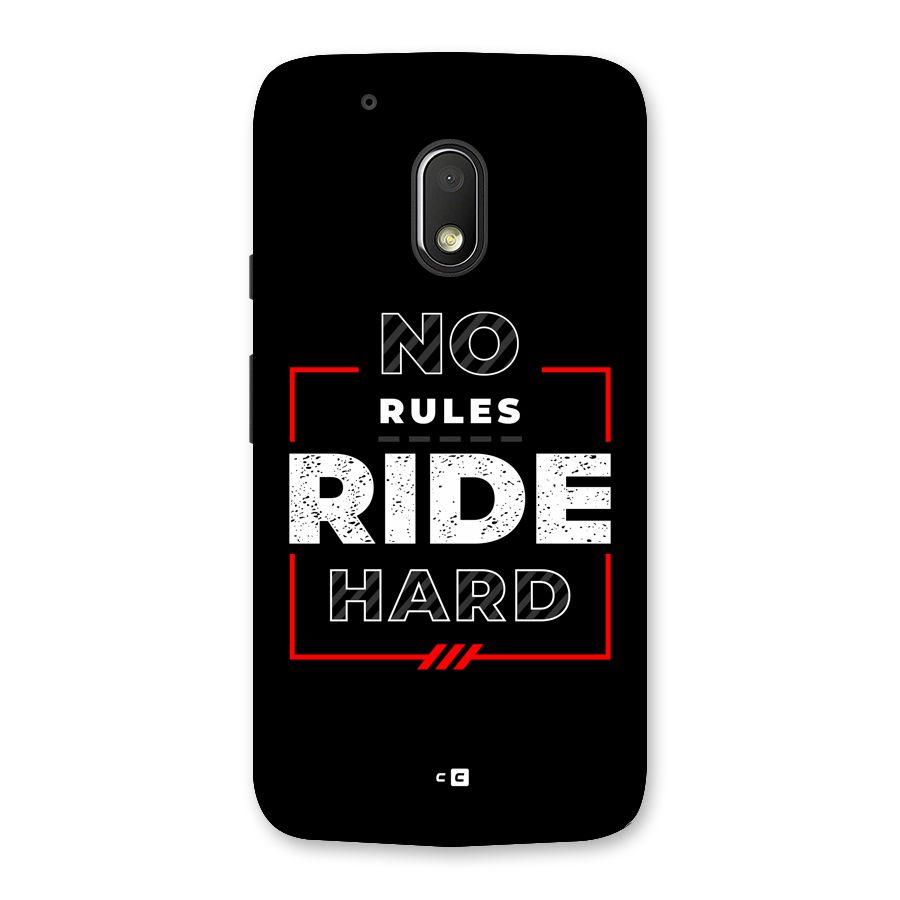 Rules Ride Hard Back Case for Moto G4 Play
