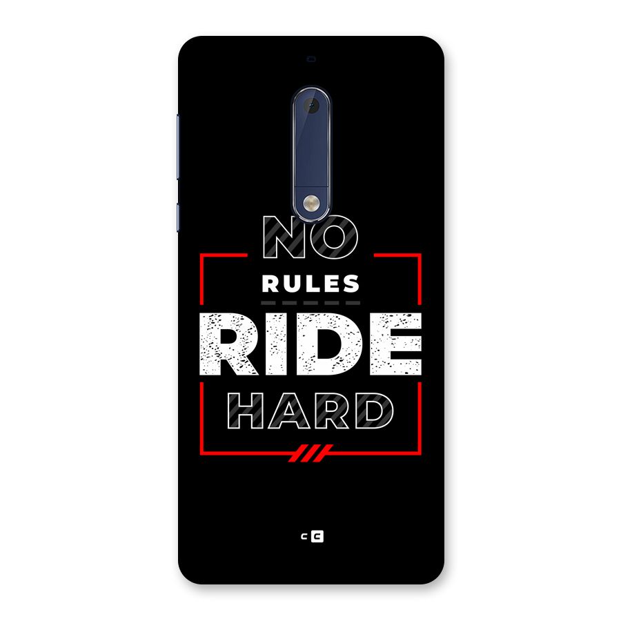 Rules Ride Hard Back Case for Nokia 5