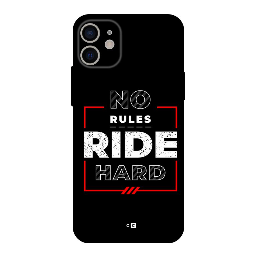 Rules Ride Hard Back Case for iPhone 11