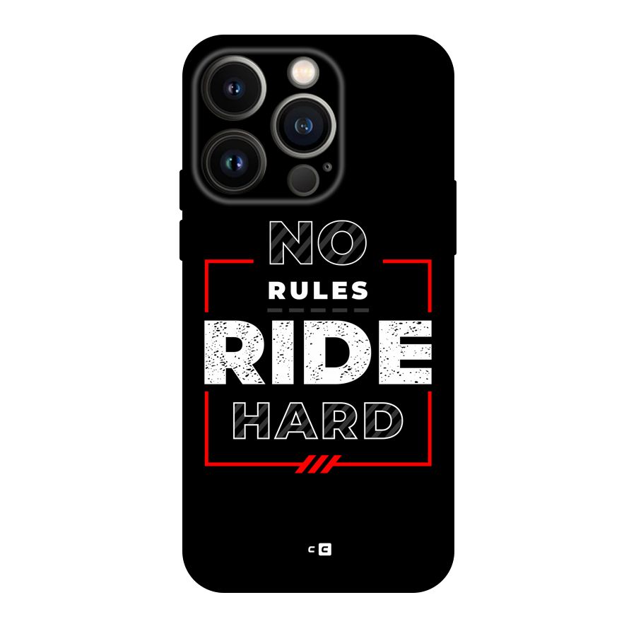 Rules Ride Hard Back Case for iPhone 14 Pro