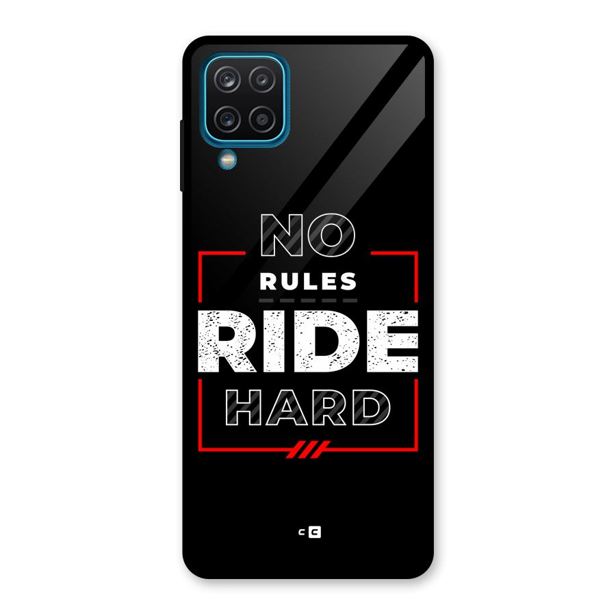 Rules Ride Hard Glass Back Case for Galaxy A12
