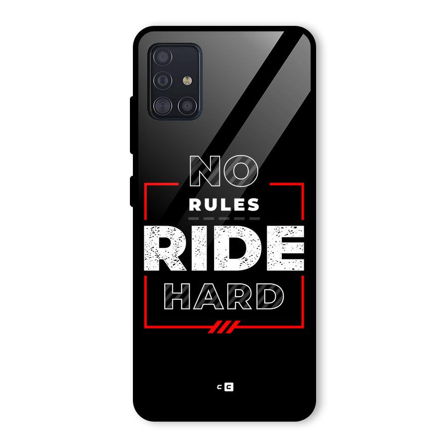 Rules Ride Hard Glass Back Case for Galaxy A51