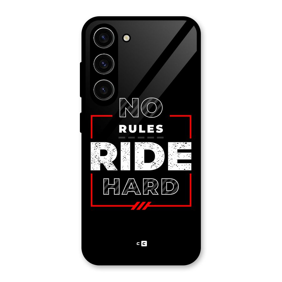 Rules Ride Hard Glass Back Case for Galaxy S23