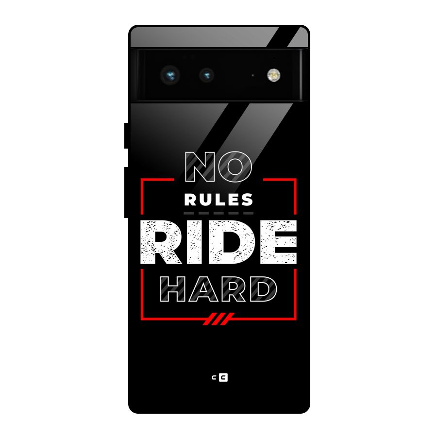 Rules Ride Hard Glass Back Case for Google Pixel 6