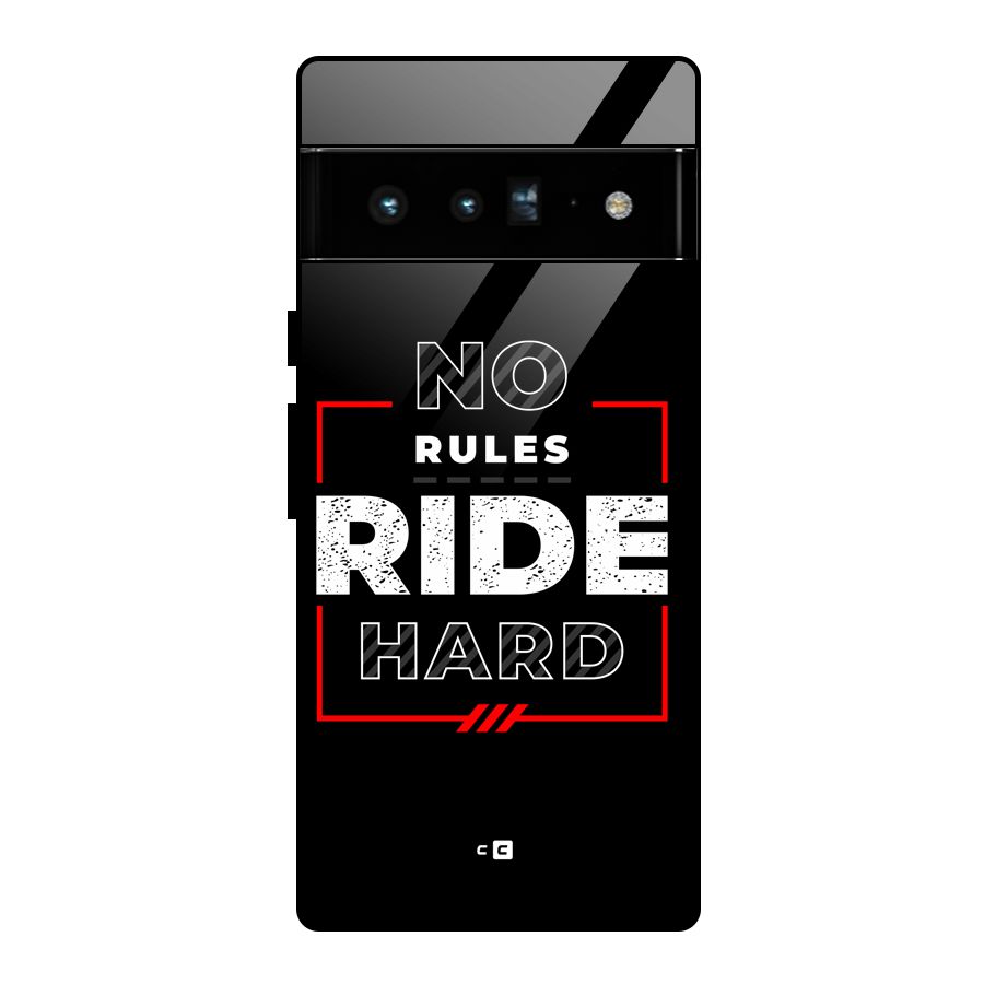 Rules Ride Hard Glass Back Case for Google Pixel 6 Pro