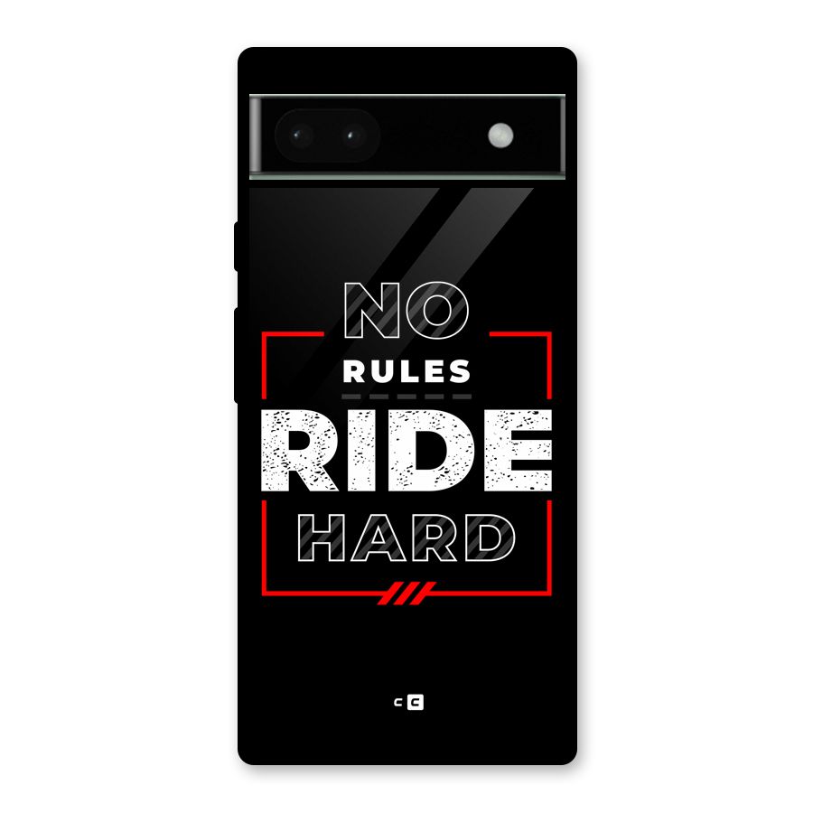Rules Ride Hard Glass Back Case for Google Pixel 6a