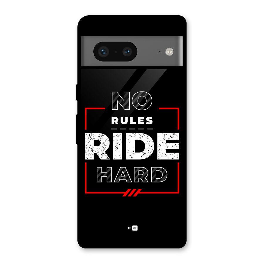 Rules Ride Hard Glass Back Case for Google Pixel 7