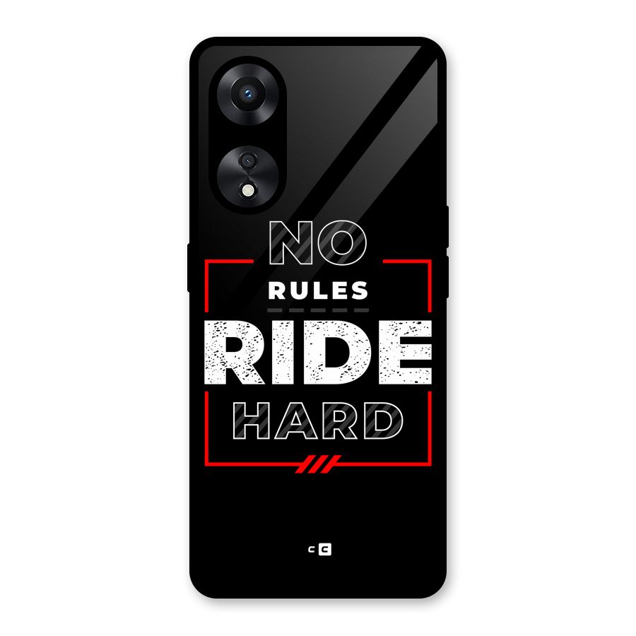 Rules Ride Hard Glass Back Case for Oppo A78