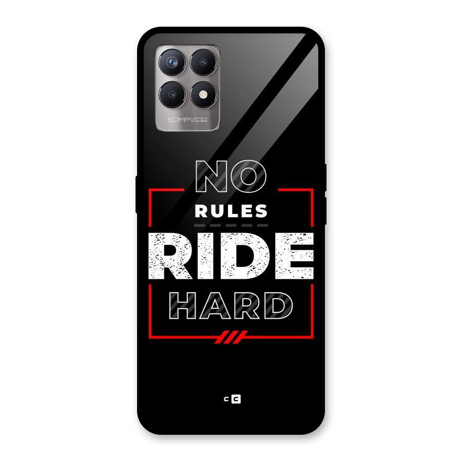 Rules Ride Hard Glass Back Case for Realme 8i