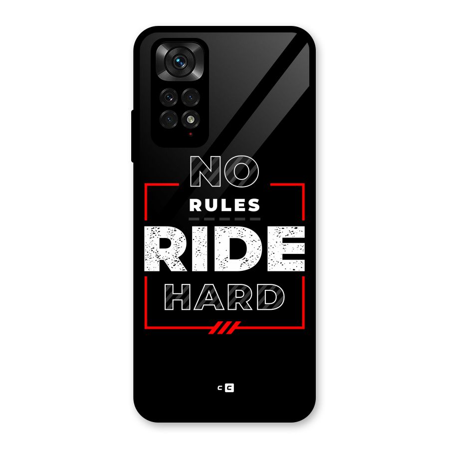 Rules Ride Hard Glass Back Case for Redmi Note 11S