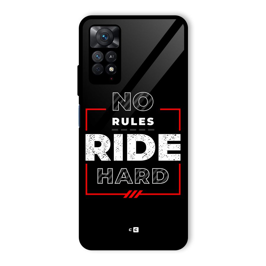 Rules Ride Hard Glass Back Case for Redmi Note 11 Pro