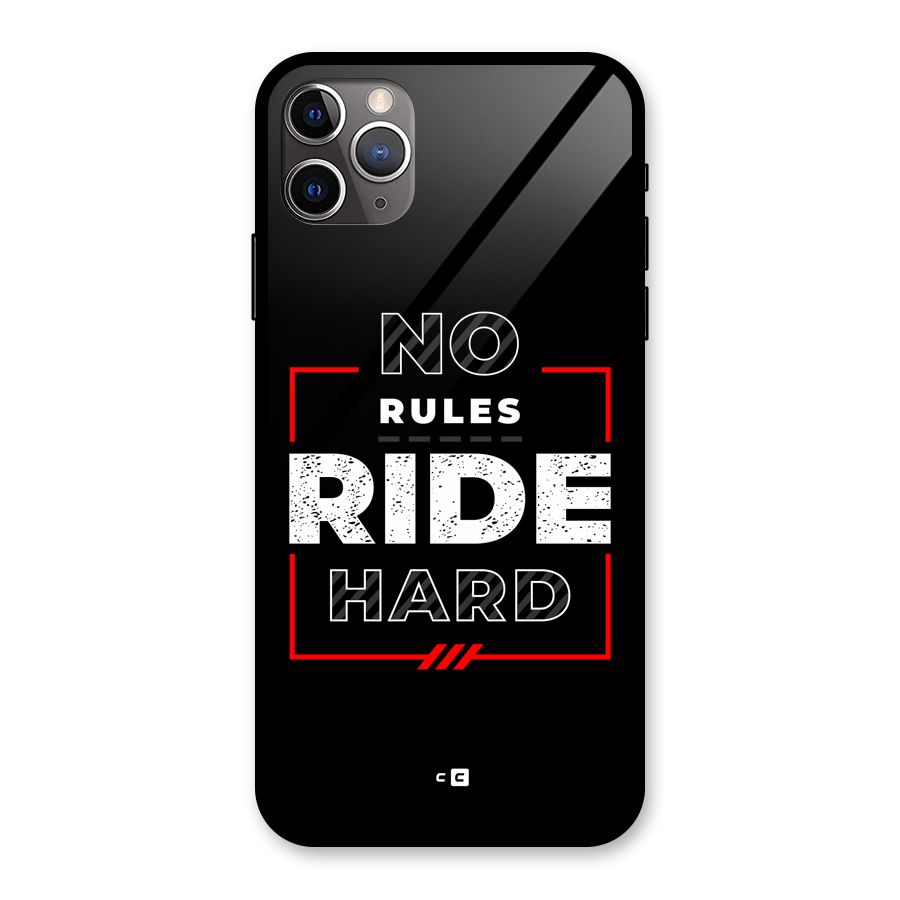 Rules Ride Hard Glass Back Case for iPhone 11 Pro Max
