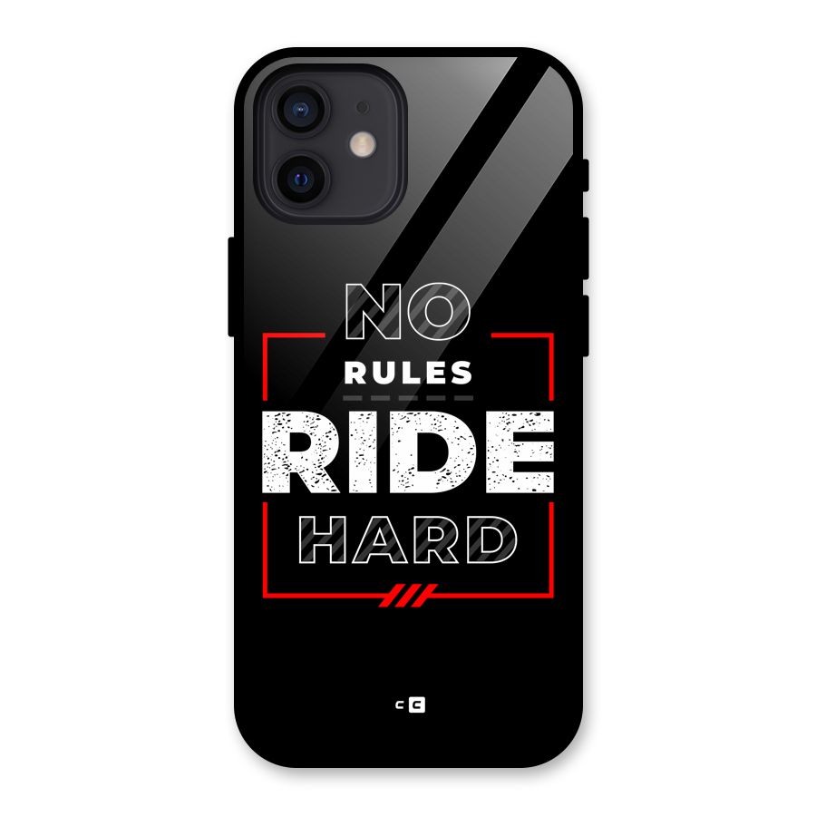 Rules Ride Hard Glass Back Case for iPhone 12